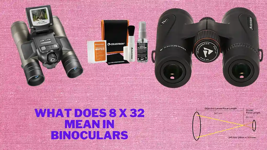 What Does 8 x 32 Mean in Binoculars